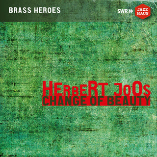 the album cover for Herbert Joos - Change of Beauty