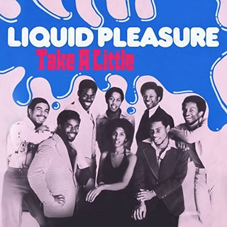 the album cover for Liquid Pleasure - Take A Little