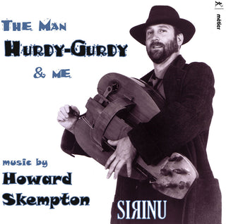 the album cover for Skempton / Sirinu - Man Hurdy / Gurdy & Me