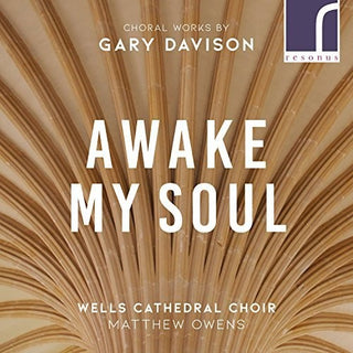 the album cover for Davison / Wells Cathedral Choir - Awake My Soul