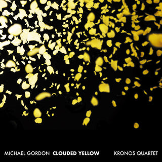 the album cover for Gordon / Kronos Quartet - Clouded Yellow