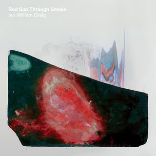 Ian William Craig- Red Sun Through Smoke (Vinyl)