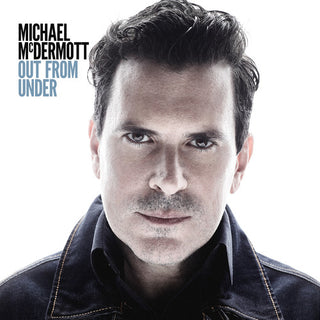 the album cover for Michael Mcdermott - Out From Under