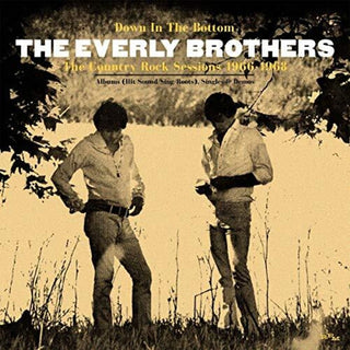 the album cover for The Everly Brothers - Down In The Bottom: Country Rock Sessions 1966-1968