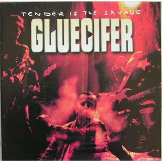 Gluecifer- Tender Is The Savage