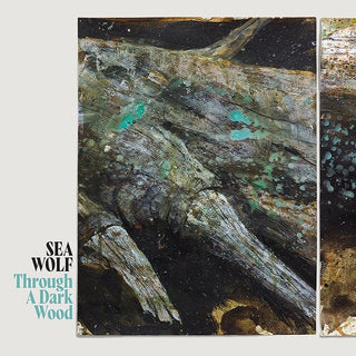 Sea Wolf- Through A Dark Wood (Vinyl)
