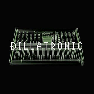 J Dilla- Dillatronic