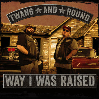 the album cover for Twang & Round - Way I Was Raised