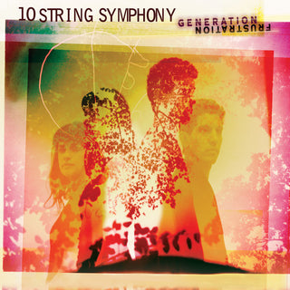 10 String Symphony- Generation Frustration