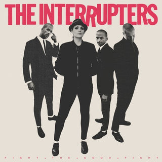the album cover for The Interrupters - Fight the Good Fight