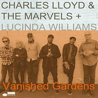 Charles Lloyd & The Marvels + Lucinda Williams- Vanished Gardens (Feat. Lucinda Williams)