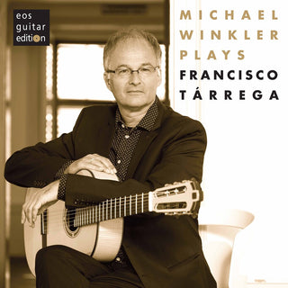 the album cover for Tarrega / Winkler - Michael Winkler Plays Tarrega