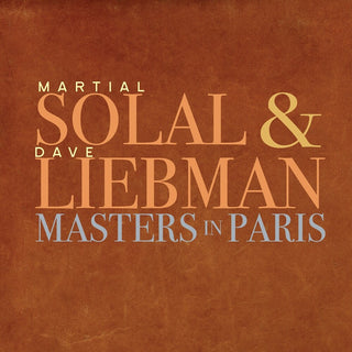 the album cover for Martial Solal / Liebman,Dave - Masters In Paris