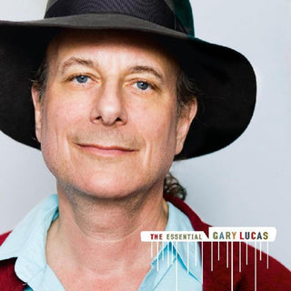 the album cover for Gary Lucas - Essential Gary Lucas