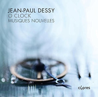 the album cover for Dessy / Musiques Nouvelles - O Clock