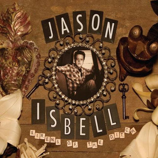 Jason Isbell- Sirens Of The Ditch (Deluxe Edition) (Vinyl)