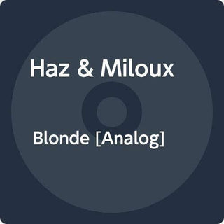 Haz & Miloux- Blonde