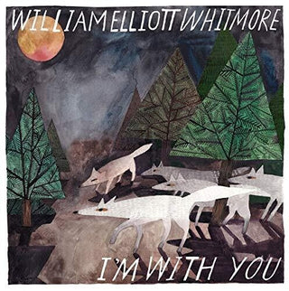 William Elliott Whitmore- I'm With You