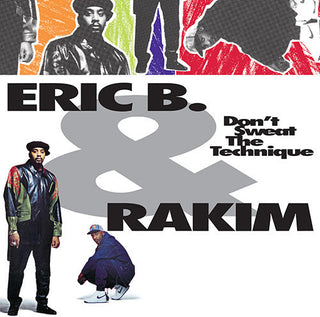 Eric B & Rakim- Don't Sweat The Technique