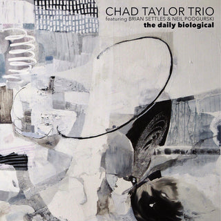 the album cover for Chad Taylor / Settles,Brian / Podgurski,Neil - The Daily Biological