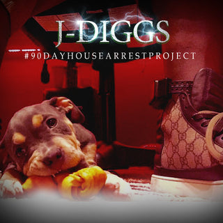 the album cover for J Diggs - #90dayhousearrestproject [Digipak]