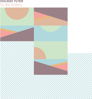 Holiday Flyer- Try Not To Worry