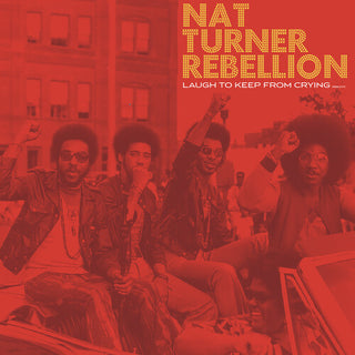 Nat Turner Rebellion- Laugh to Keep From Crying