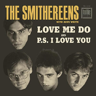 the album cover for The Smithereens - Love Me Do / P.S. I Love You [Limited Edition Vinyl Single]