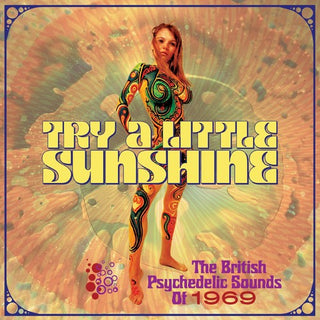 the album cover for Try A Little Sunshine British Psychedelic Sounds - Try A Little Sunshine: British Psychedelic Sounds Of 1969 / Various