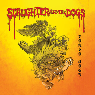 Slaughter & the Dogs- Tokyo Dogs