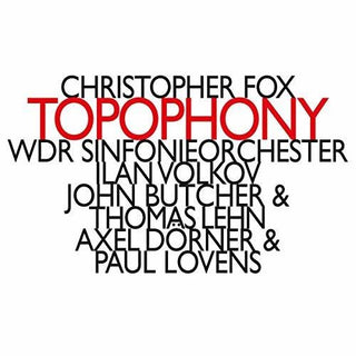 the album cover for WDR Sinfonieorchester KÃ¶ln - Topophony