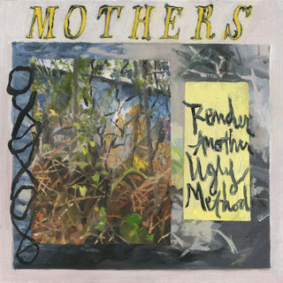 The Mothers- Render Another Ugly Method