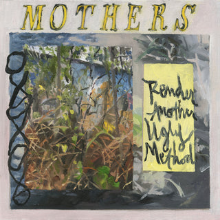 the album cover for Mothers - Render Another Ugly Method