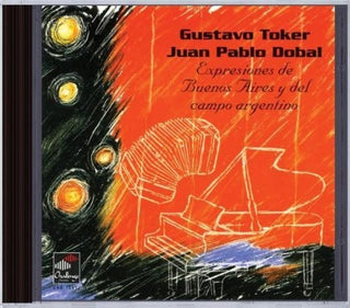 the album cover for Toker / Dobal - Expresiones de Buenos Aires y Del Campo Argentino