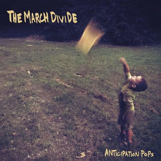 The March Divide- Anticipation Pops