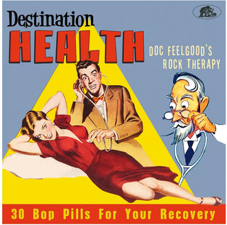 the album cover for Destination Health Doc Feelgoods Rock / Various - Destination Health: Doc Feelgood's Rock Therapy 30 Bop Pills For YourRecovery (Various Artists)