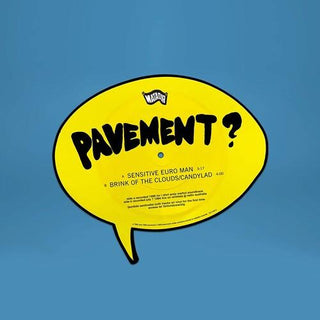 Pavement- Sensitive Euro Man / Brink Of The Clouds/Candylad