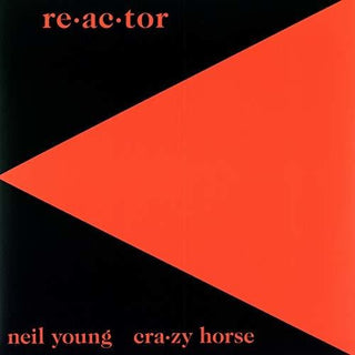 Neil Young & Crazy Horse- Re-ac-tor