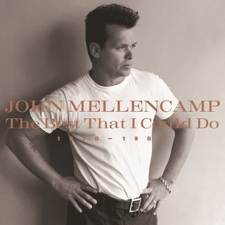 John Mellencamp- The Best That I Could Do 1978-1988