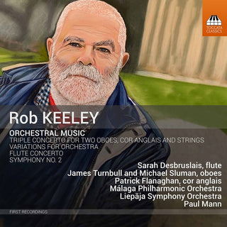 the album cover for Keeley / Desbruslais / Mann - Orchestral Music