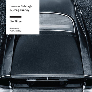the album cover for Jerome Sabbagh & Greg Tuohey - No Filter