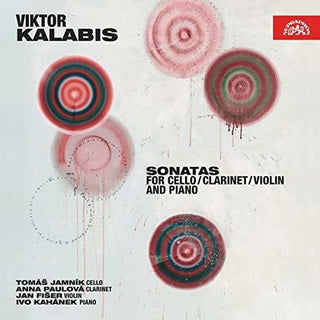 the album cover for Kalabis / Jamnik / Kahanek - Sonatas for Cello / Clarinet / Violin & Piano