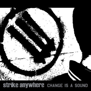 Strike Anywhere- Change Is A Sound