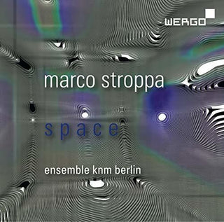 the album cover for Stroppa / Ensemble Knm Berlin - Space