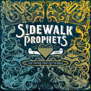 Sidewalk Prophets- The Things That Got Us Here