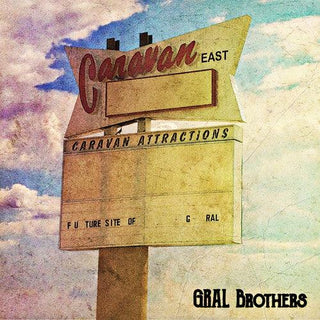 Gral Brothers- Caravan East