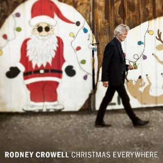 Rodney Crowell- Christmas Everywhere