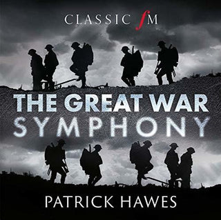 the album cover for PATRICK HAWES - Great War Symphony