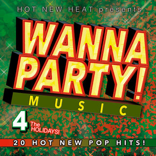 the album cover for Wanna Party! - Vol 4 The Holidays! / Various - Wanna Party! - Vol. 4 the Holidays!