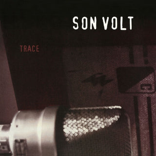 the album cover for Son Volt - Trace [Black Vinyl]